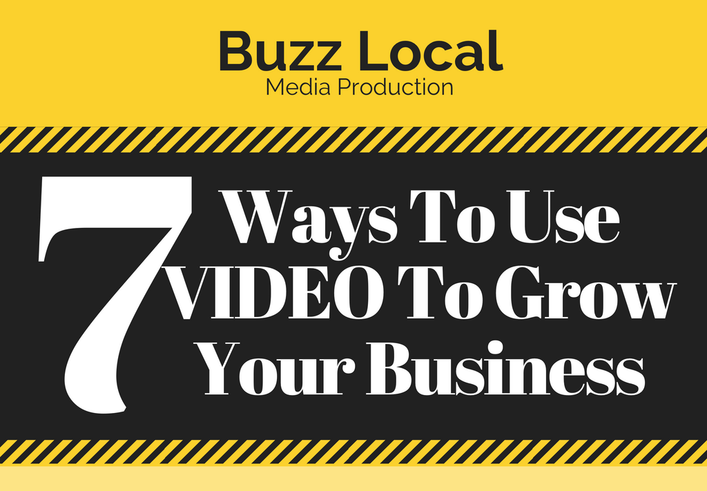 7 Ways To Use VIDEO To Grow Your Business